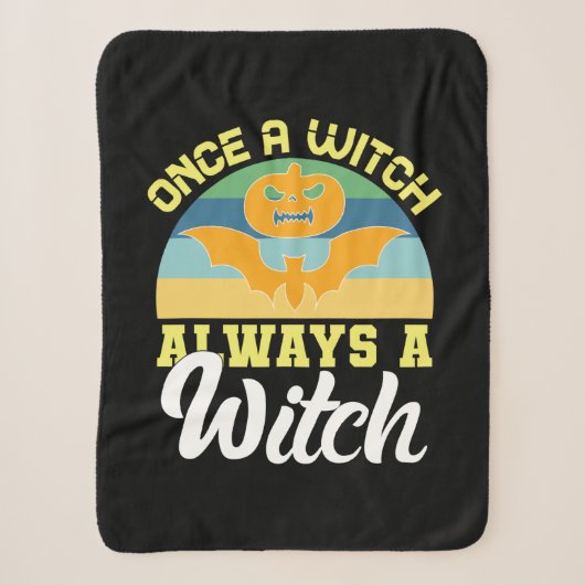 Halloween Once A Witch Always A Witch Birthday Sherpa Deken (Voorkant)