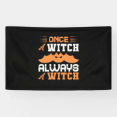 Halloween Once A Witch Always A Witch Birthday Spandoek (Horizontaal)