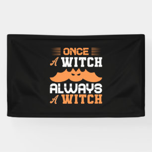 Halloween Once A Witch Always A Witch Birthday Spandoek