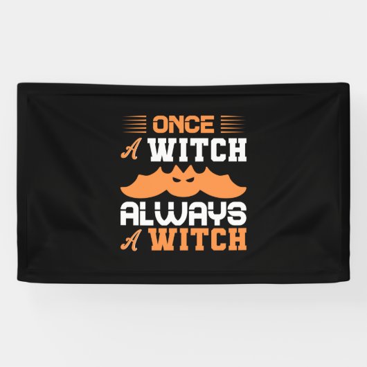 Halloween Once A Witch Always A Witch Birthday Spandoek (Horizontaal)