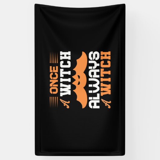 Halloween Once A Witch Always A Witch Birthday Spandoek (Verticaal)