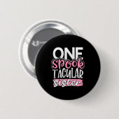 Halloween One Spook Tacular Sister Ronde Button 5,7 Cm (Voorkant /achterkant)