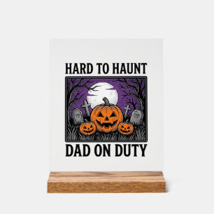 Halloween papa shirt moeilijk te achtervolgen grap acryl bord