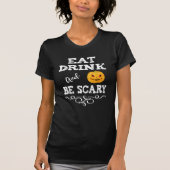 Halloween Party Eat Drink & Be Scary Pumpkin Face T-shirt (Voorkant)