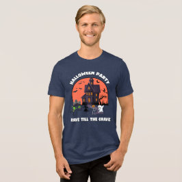 HALLOWEEN PARTY RAVE TILL THE GRAVE T-shirt
