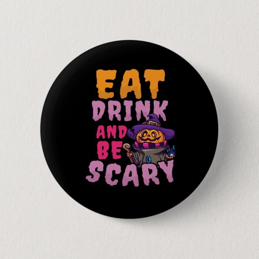 Halloween Pompoen Eet Drink Wees Schrikbarend Ronde Button 5,7 Cm (Voorkant)