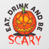 Halloween pompoen eten Drink en zijn eng Raamsticker (Vel)