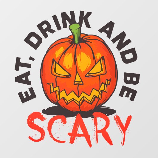 Halloween pompoen eten Drink en zijn eng Raamsticker (Vel)
