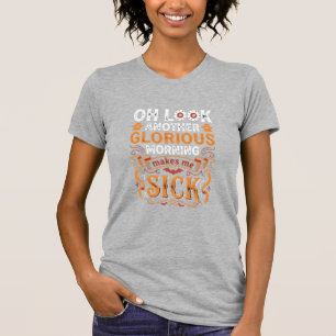 Halloween Prachtige Ochtend Maakt Me Ziek Design_1 T-shirt