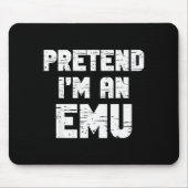 Halloween Pretend I'm A Emu Costume Funny Lazy Adu Muismat (Voorkant)