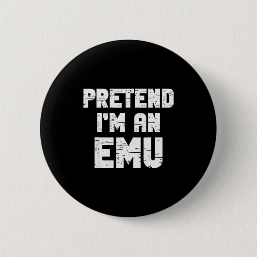 Halloween Pretend I'm A Emu Costume Funny Lazy Adu Ronde Button 5,7 Cm (Voorkant)