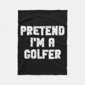 Halloween Pretend I'm A Golfer Costume Lazy Golfin Fleece Deken (Voorkant)