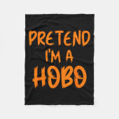 Halloween Pretend I'm A Hobo Costume Funny Lazy Ad Fleece Deken (Voorkant)