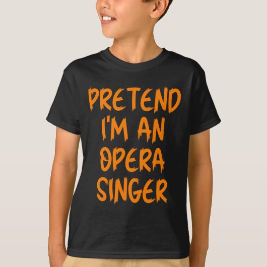 Halloween Pretend Im An Opera Singer Costume Lazy T-shirt (Voorkant)