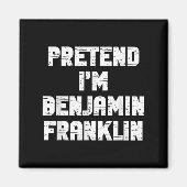 Halloween Pretend I'm Benjamin Franklin Costume La Magneet (Voorkant)