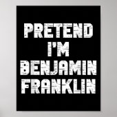 Halloween Pretend I'm Benjamin Franklin Costume La Poster (Voorkant)