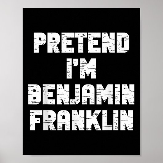 Halloween Pretend I'm Benjamin Franklin Costume La Poster (Voorkant)