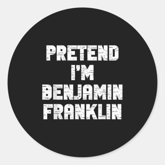 Halloween Pretend I'm Benjamin Franklin Costume La Ronde Sticker (Voorkant)