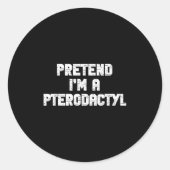 Halloween Pretend I'm Pterodactyl Costume Lazy Din Ronde Sticker (Voorkant)