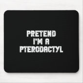 Halloween Pretend Im Pterodactyl Costume Lazy Dino Muismat (Voorkant)