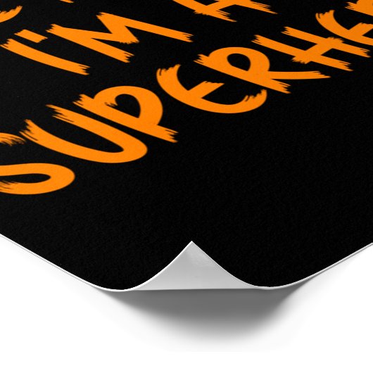 Halloween Pretend I'm Superhero Costume Lazy Super Poster (Hoek)