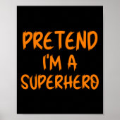 Halloween Pretend I'm Superhero Costume Lazy Super Poster (Voorkant)