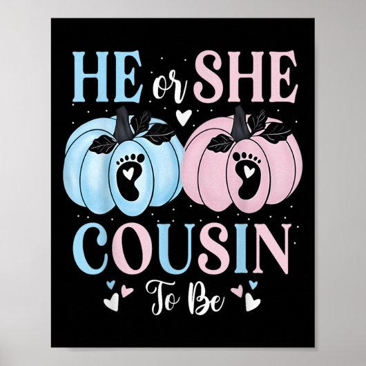 Halloween Pumpkin Gender Reveal He Or She Cousin T Poster (Voorkant)