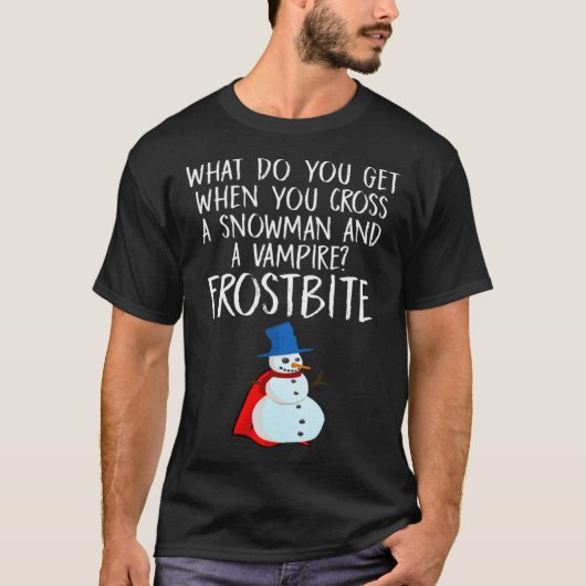 Halloween Pun Cross A Snowman and A Vampire Frostb T-shirt (Voorkant)