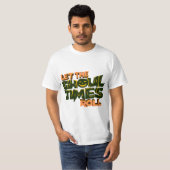 Halloween Pun Laat de ghoul tijden rollen T-shirt (Voorkant volledig)