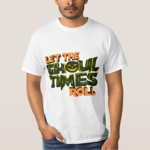 Halloween Pun Laat de ghoul tijden rollen T-shirt