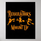 Halloween Regulators Mount Up Witches  Poster (Voorkant)