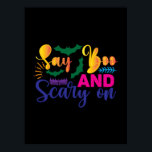 Halloween say Boos and Scary on Birthday Poster<br><div class="desc">Halloween say Boos and Scary on Birthday</div>