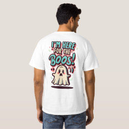Halloween: Schattig spook, "Ik ben hier voor de bo T-shirt