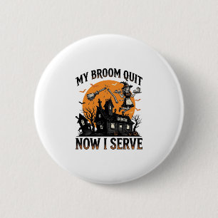 Halloween serveerster shirt bezem gebroken humor_1 ronde button 5,7 cm