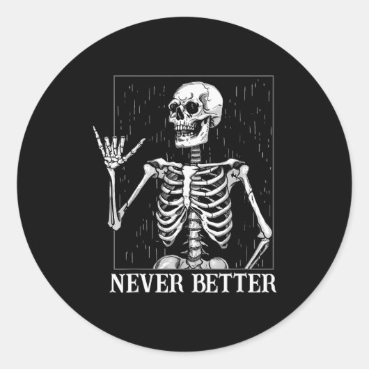 Halloween Shaka Hand Sign Never Better Skeleton Fu Ronde Sticker (Voorkant)