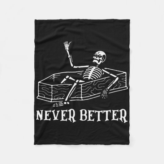 Halloween Shirt voor vrouwen Nooit Beter Skeleton Fleece Deken (Voorkant)