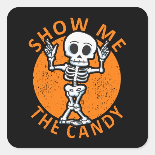 Halloween Show me Het Snoep Skelet Vierkante Sticker (Voorkant)