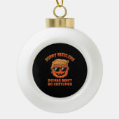Halloween - Sigma's doen geen kostuums - Grappige  Keramische Bal Ornament (Voorkant)