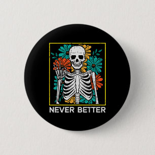 Halloween skelet bloemen nooit beter kostuum wo ronde button 5,7 cm