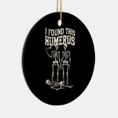 Halloween skelet Ik vond humerus grappig kostuum Keramisch Ornament (Rechts)