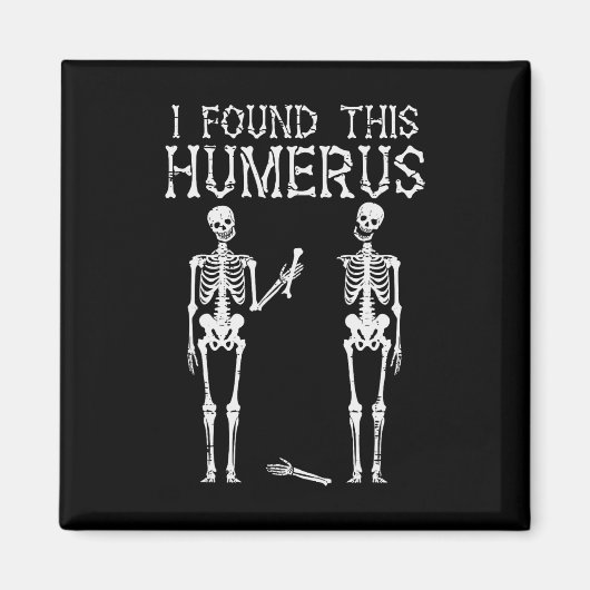 Halloween skelet Ik vond humerus grappig kostuum M Magneet (Voorkant)