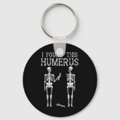 Halloween skelet Ik vond humerus grappig kostuum M Sleutelhanger (Voorkant)