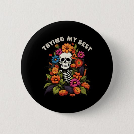 Halloween Skeleton Flowers proberen mijn best Ronde Button 5,7 Cm (Voorkant)