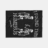 Halloween Skeleton Ik vond deze grappige Humerus H Fleece Deken (Voorkant (Horizontaal))