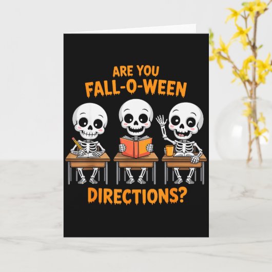 Halloween Skeleton Teacher Are You Fall O Ween Dir Kaart (Gele Bloem)