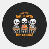 Halloween Skeleton Teacher Are You Fall O Ween Dir Ronde Sticker (Voorkant)