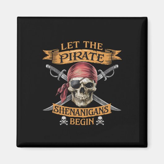 Halloween Skull Laat De Pirate Shenanigans Beginne Magneet (Voorkant)