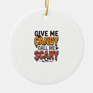 Halloween Snoep Geef Me Snoep Bel Me Schrikbarend_ Keramisch Ornament