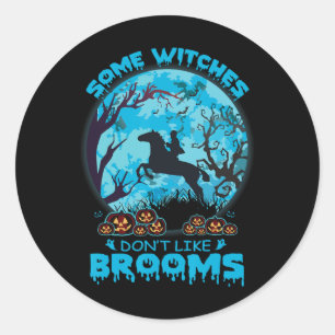 Halloween Sommige heksen houden niet van bezems Me Ronde Sticker