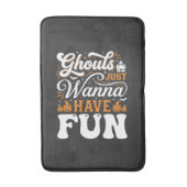Halloween-spoken Just Wanna Have Fun Design_1 Badmat (Voorkant Verticaal)